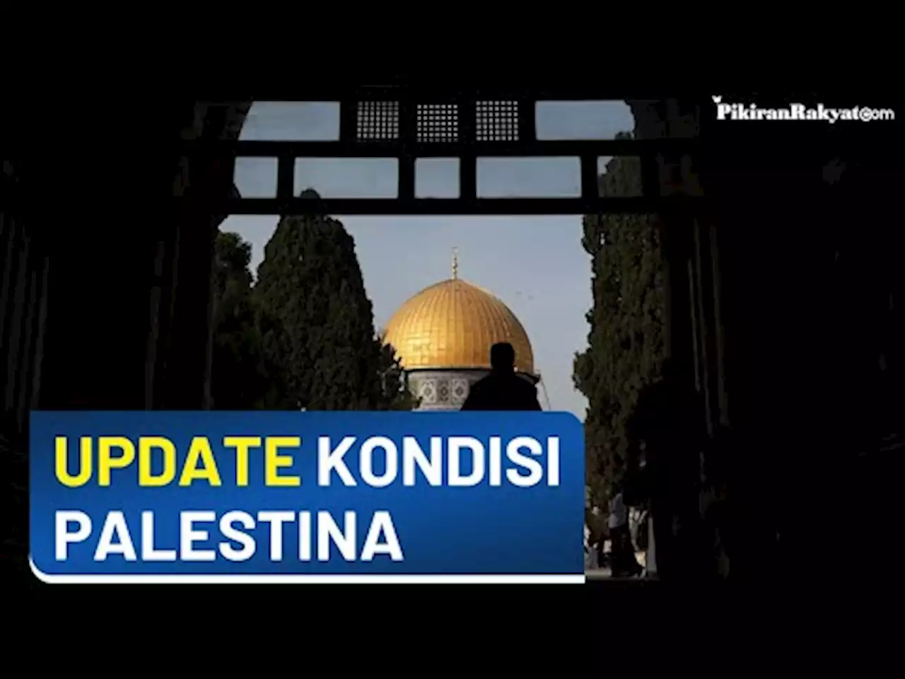 Update Kondisi Palestina Jelang Idul Fitri Pasukan Israel Masih