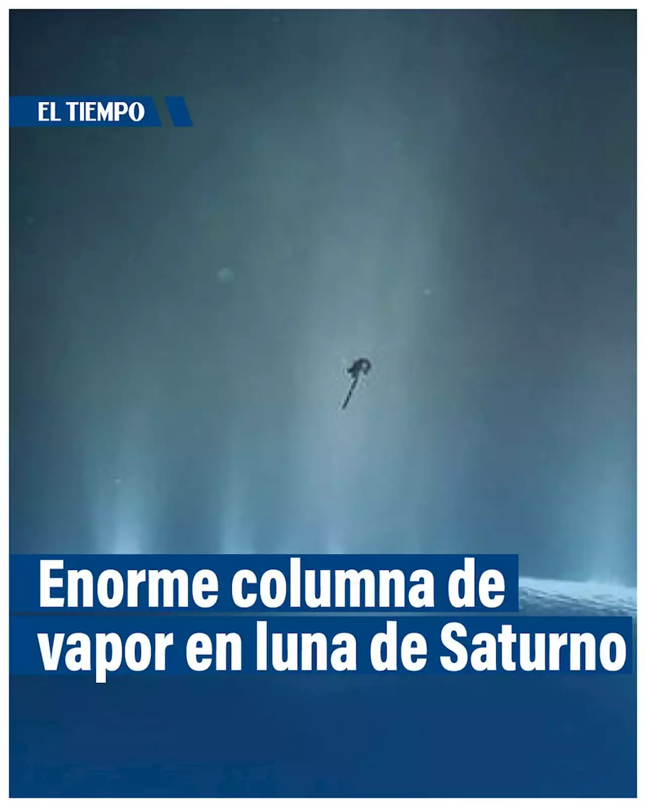 El Telescopio James Webb Capta Una Enorme Columna De Vapor En Una Luna