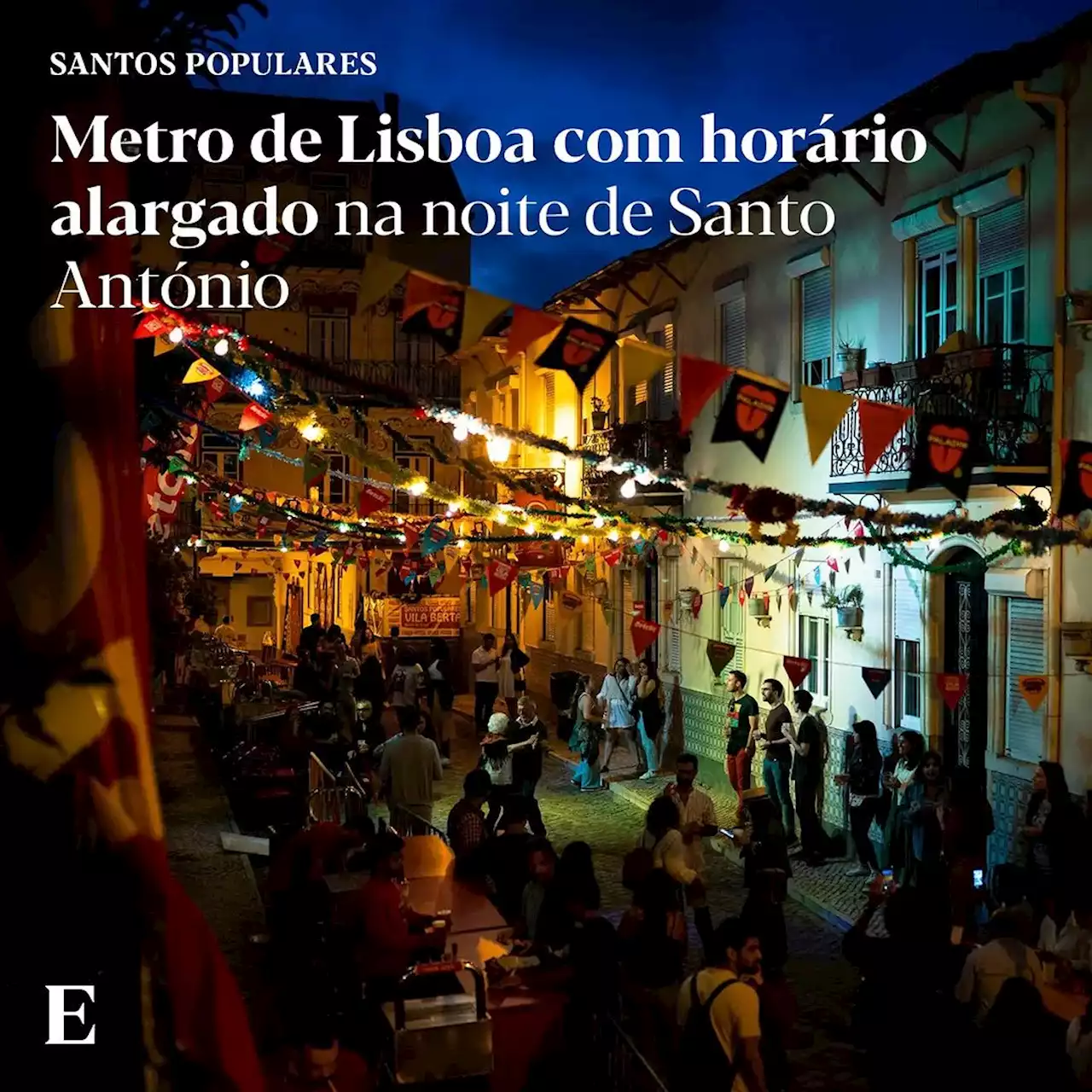 Santos Populares Metro De Lisboa Hor Rio Alargado Na Noite De