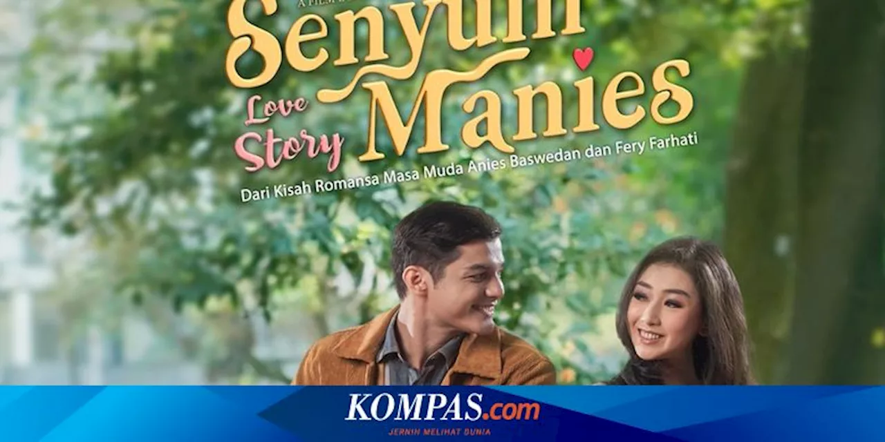 Film Senyum Manies Love Story Kisah Cinta Anies Baswedan Diangkat Jadi