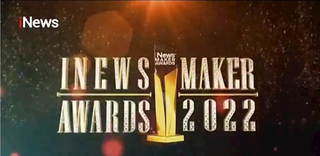 Daftar Lengkap Penerima iNews Maker Awards 2022 : Okezone Nasional