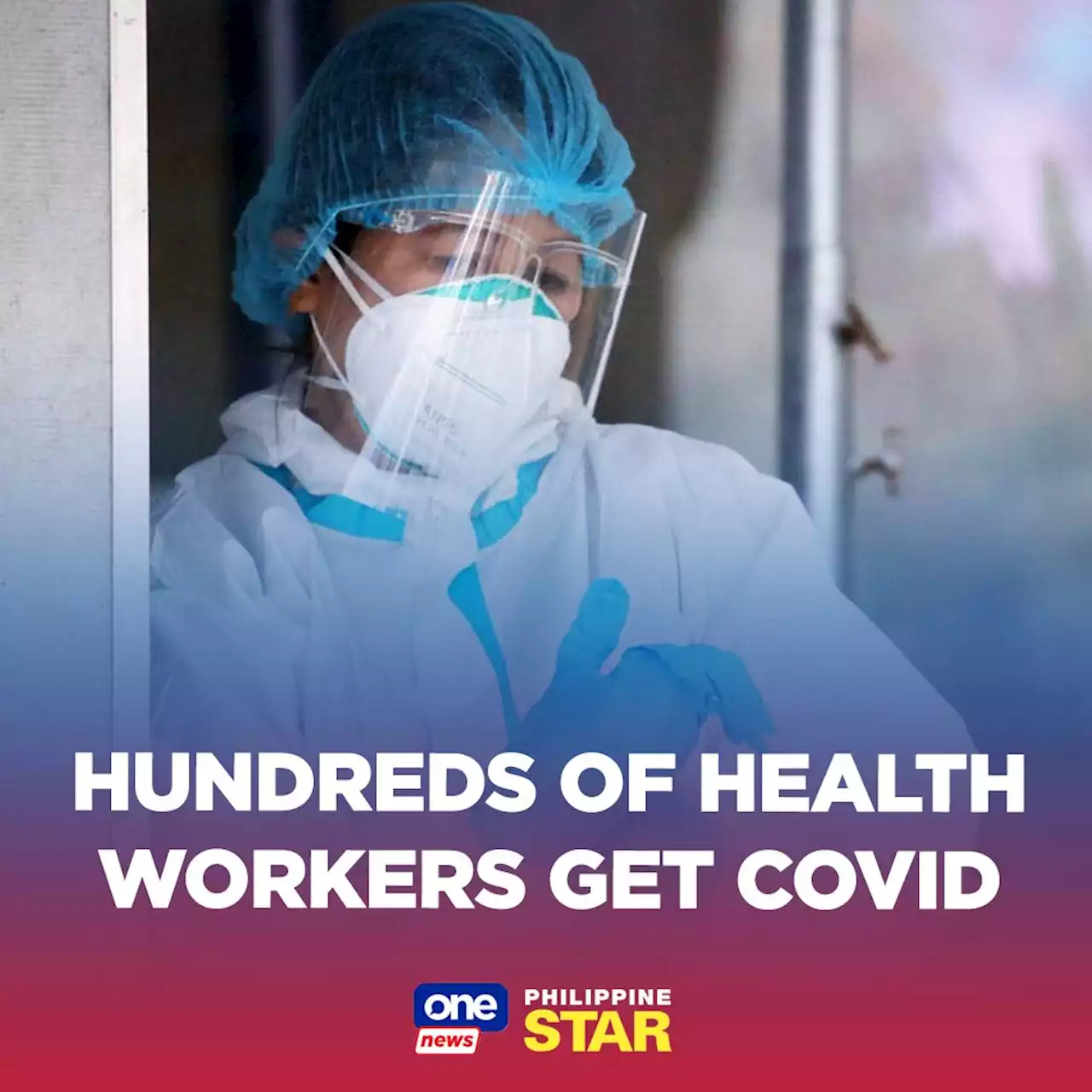 Hundreds Of Health Workers Get COVID | OneNews.PH