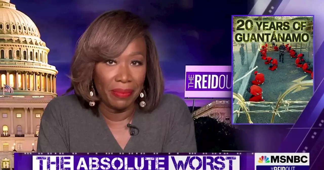 Joy Reid: The fact that Guantanamo is still open after 20 years is a national embarrassment