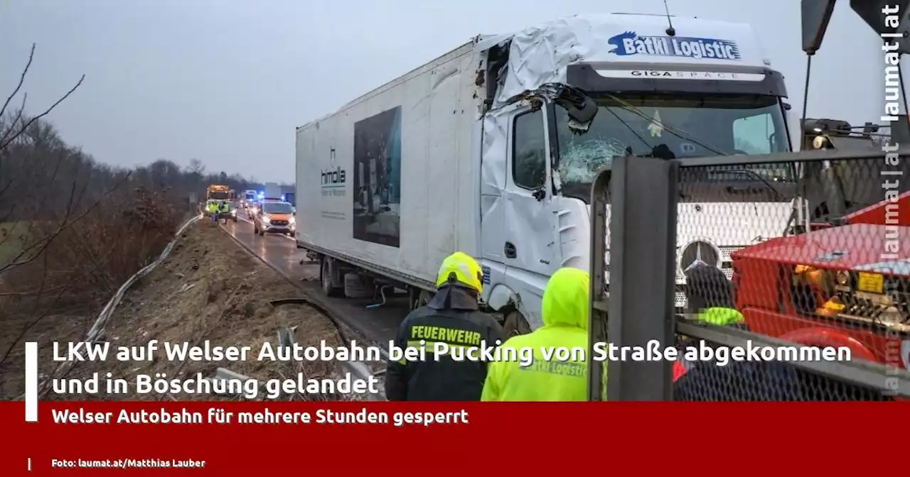 LKW auf Welser Autobahn bei Pucking von Straße abgekommen und in Böschung gelandet | laumat|at