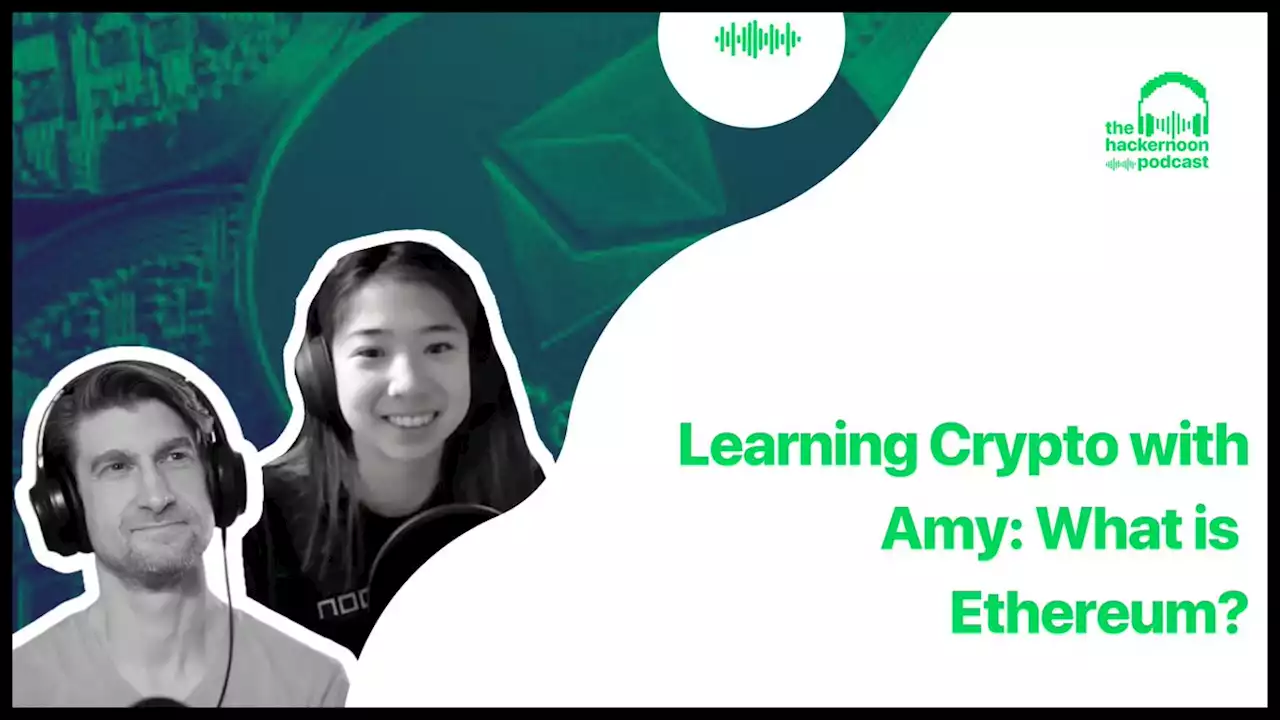 What Is Ethereum? Learning Crypto with Amy