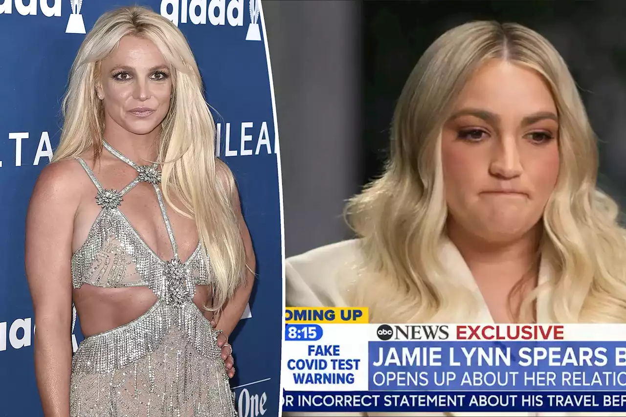 Britney Spears on Jamie Lynn Spears interview: ‘She never had to work for anything’