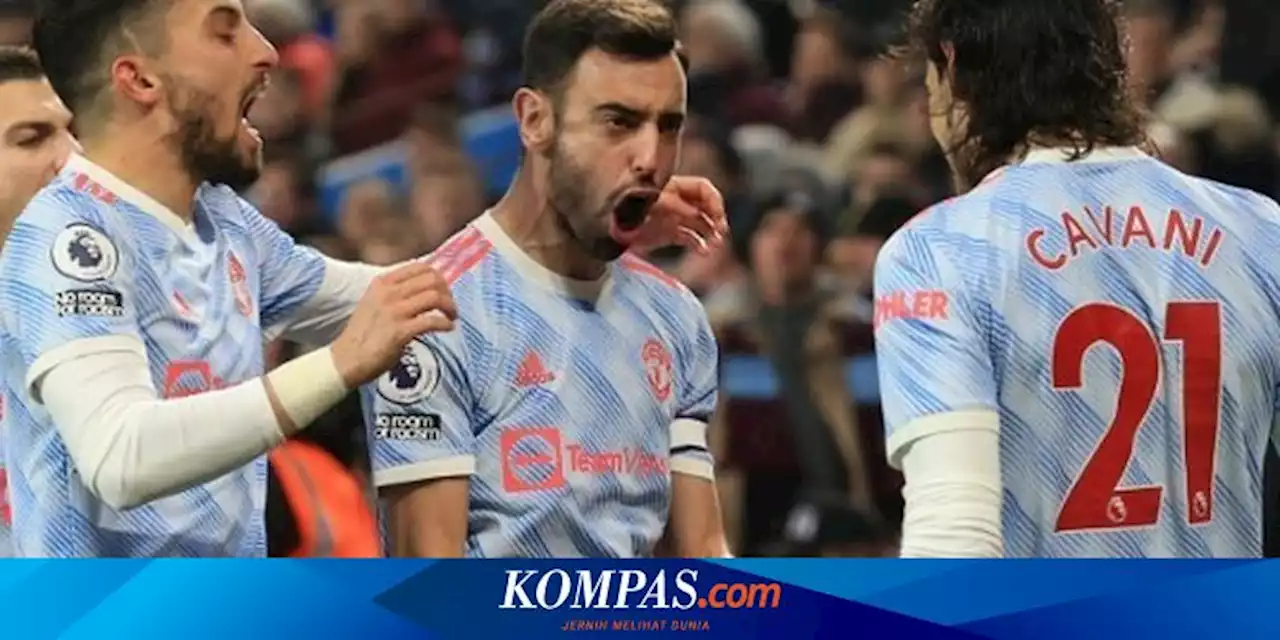 Babak I Aston Villa Vs Man United: Bruno Fernandes Bawa Setan Merah Unggul 1-0