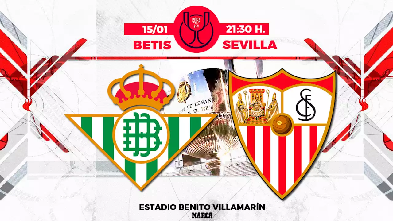 Betis - Sevilla FC en directo | Copa del Rey | Marca