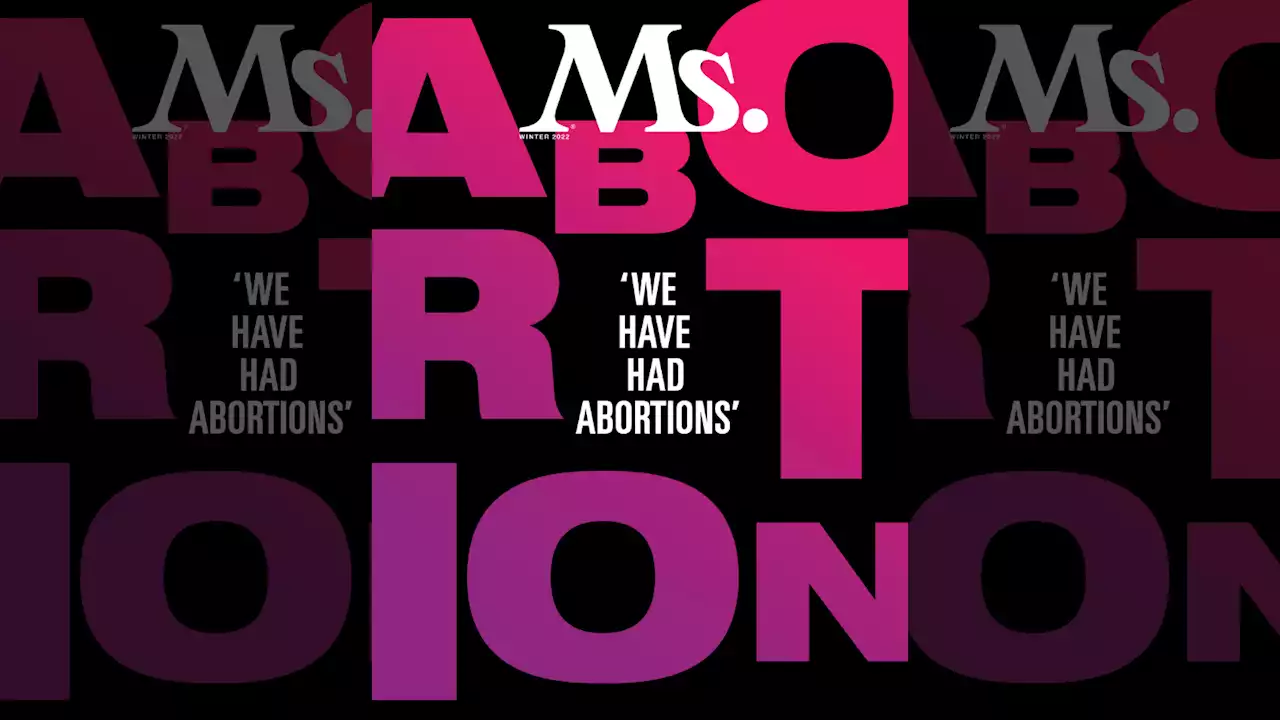 'We Have Had Abortions': A Sneak Peek Into Ms. Winter 2022 Issue