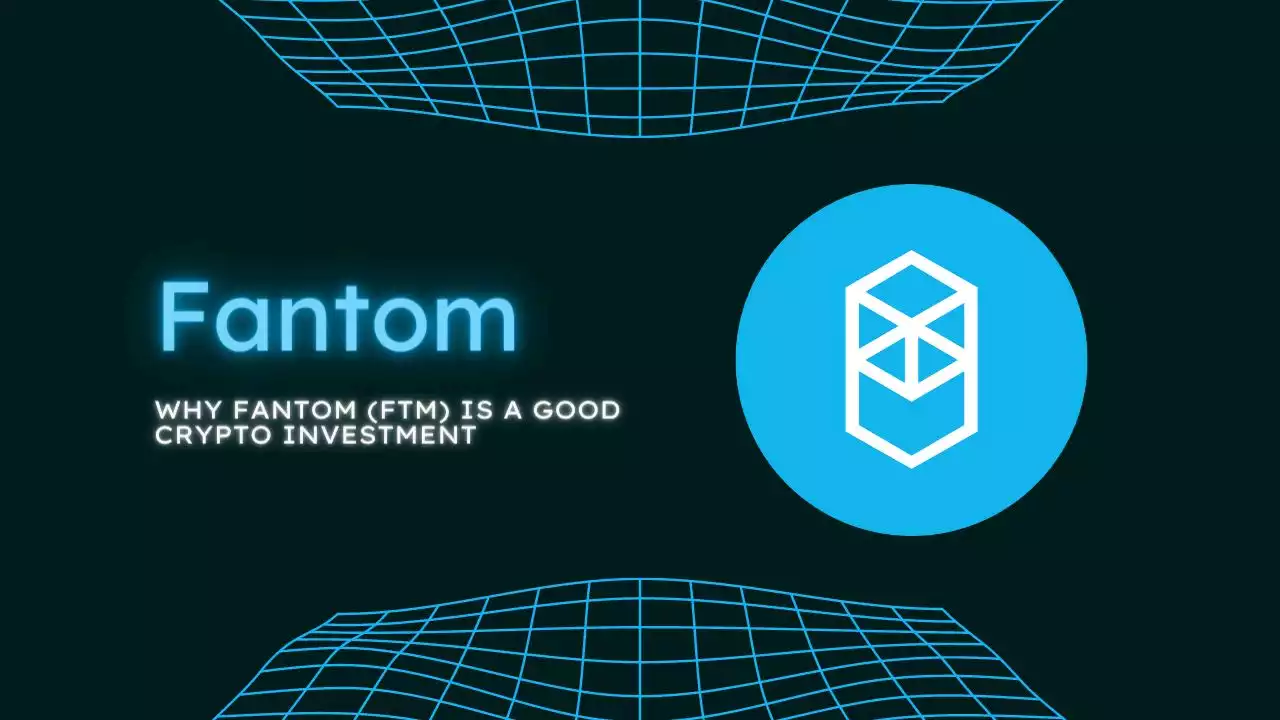 Why Fantom (FTM) Is A Good Cryptocurrency Investment | HackerNoon