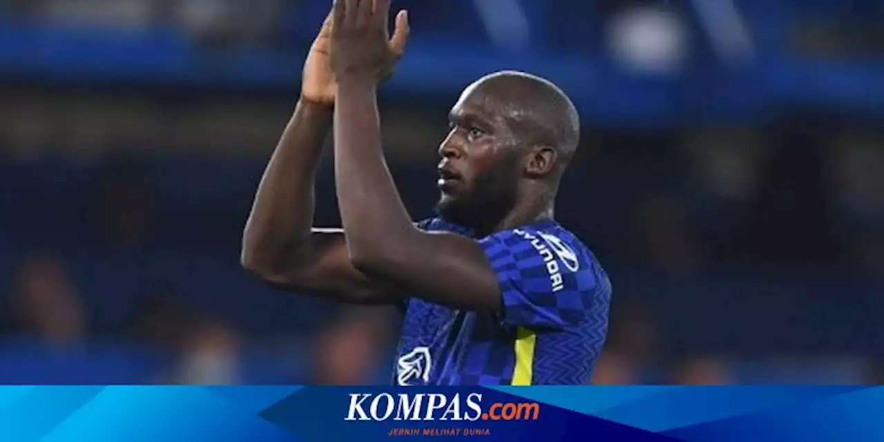 Berseragam Chelsea, Lukaku seperti Hidup di Zaman Man United