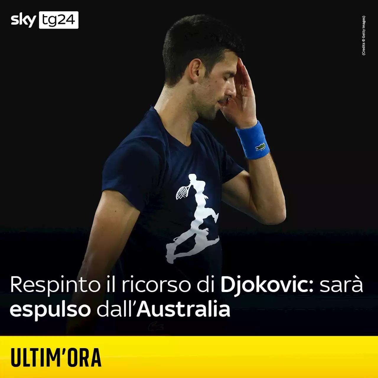 Djokovic, respinto il ricorso: sarà espulso dall'Australia