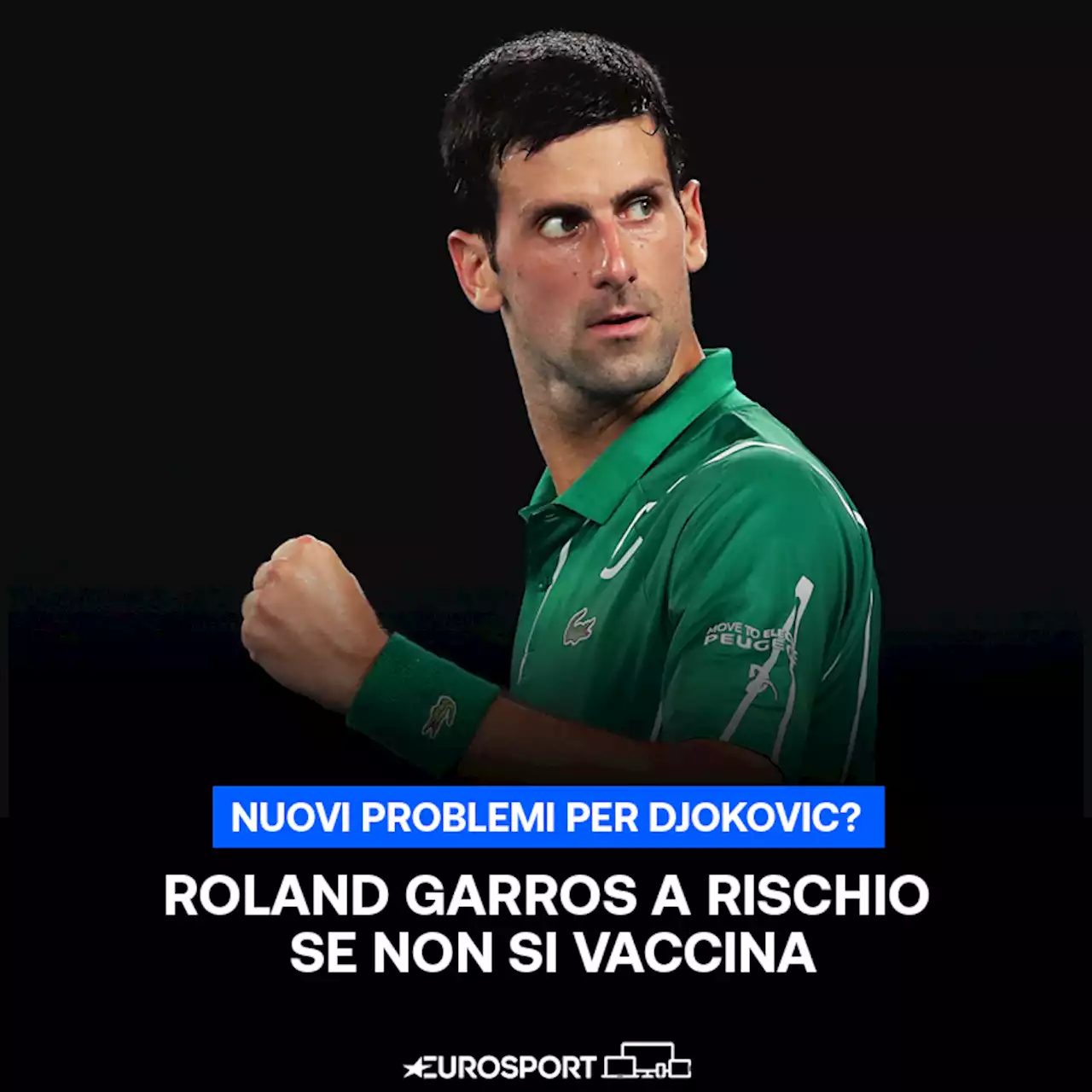 Covid, caso Djokovic - Il serbo rischia di saltare anche il Roland Garros se non si vaccina