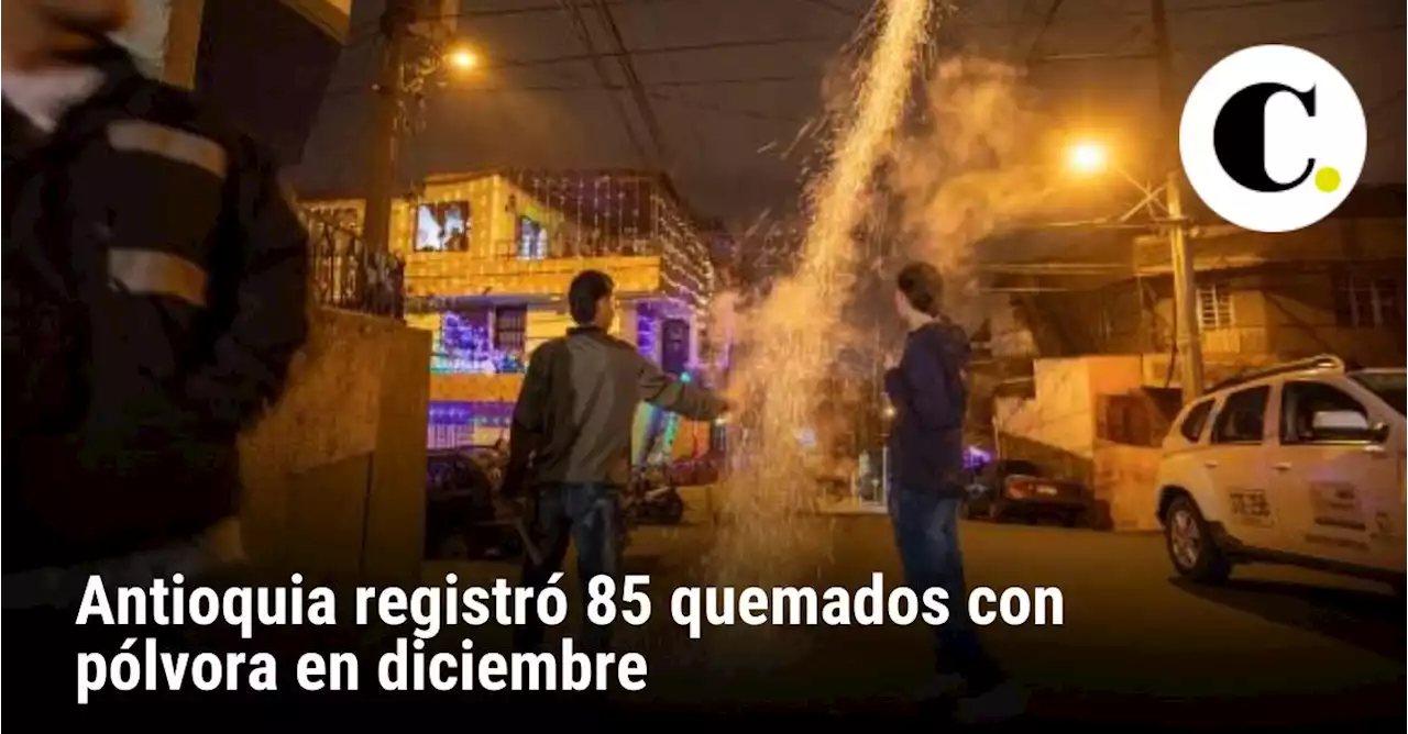 Antioquia registró 85 quemados con pólvora en diciembre