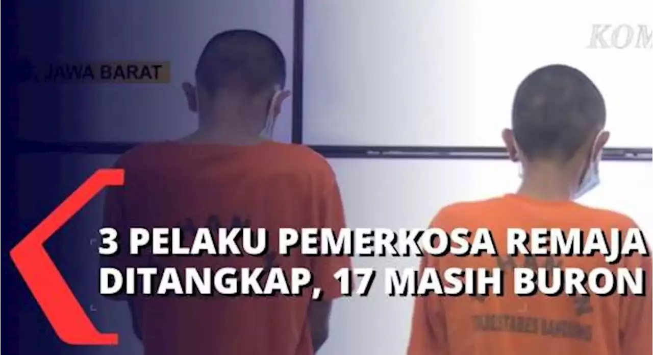 3 Pemerkosa Remaja 14 Tahun di Bandung Ditangkap, Sementara 17 Orang Lainnya Masih Buron