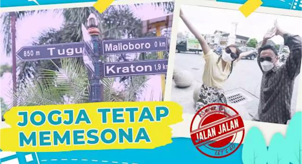 Jogja Tetap Memesona | Jalan-Jalan