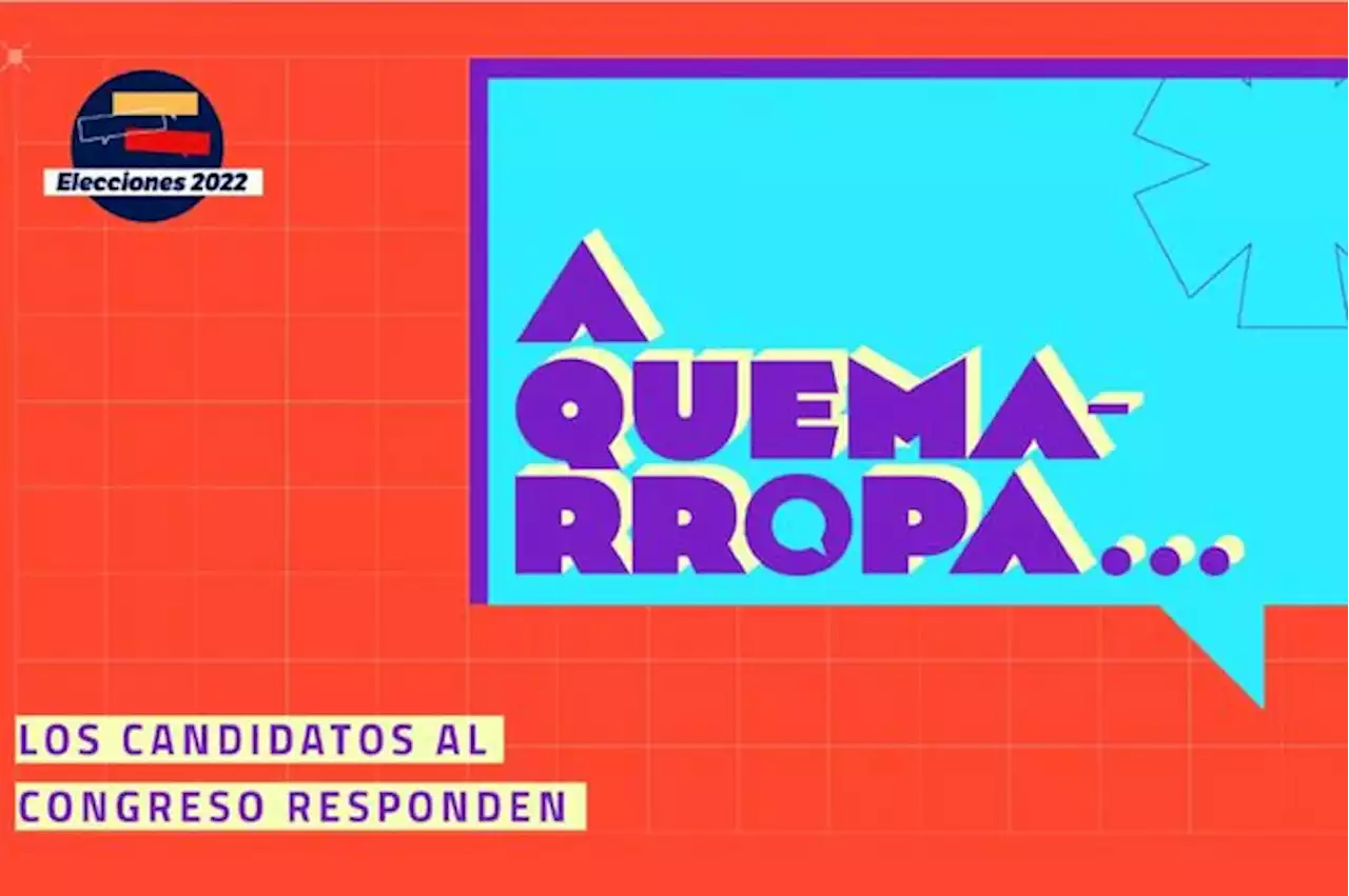 Candidato al Congreso El Espectador le abre las puertas en “A quemarropa”