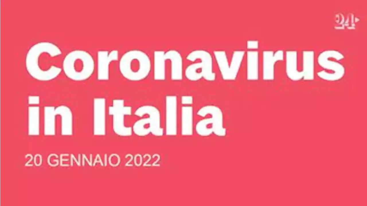 Coronavirus: bollettino del 20 gennaio 2022 - Il Sole 24 ORE