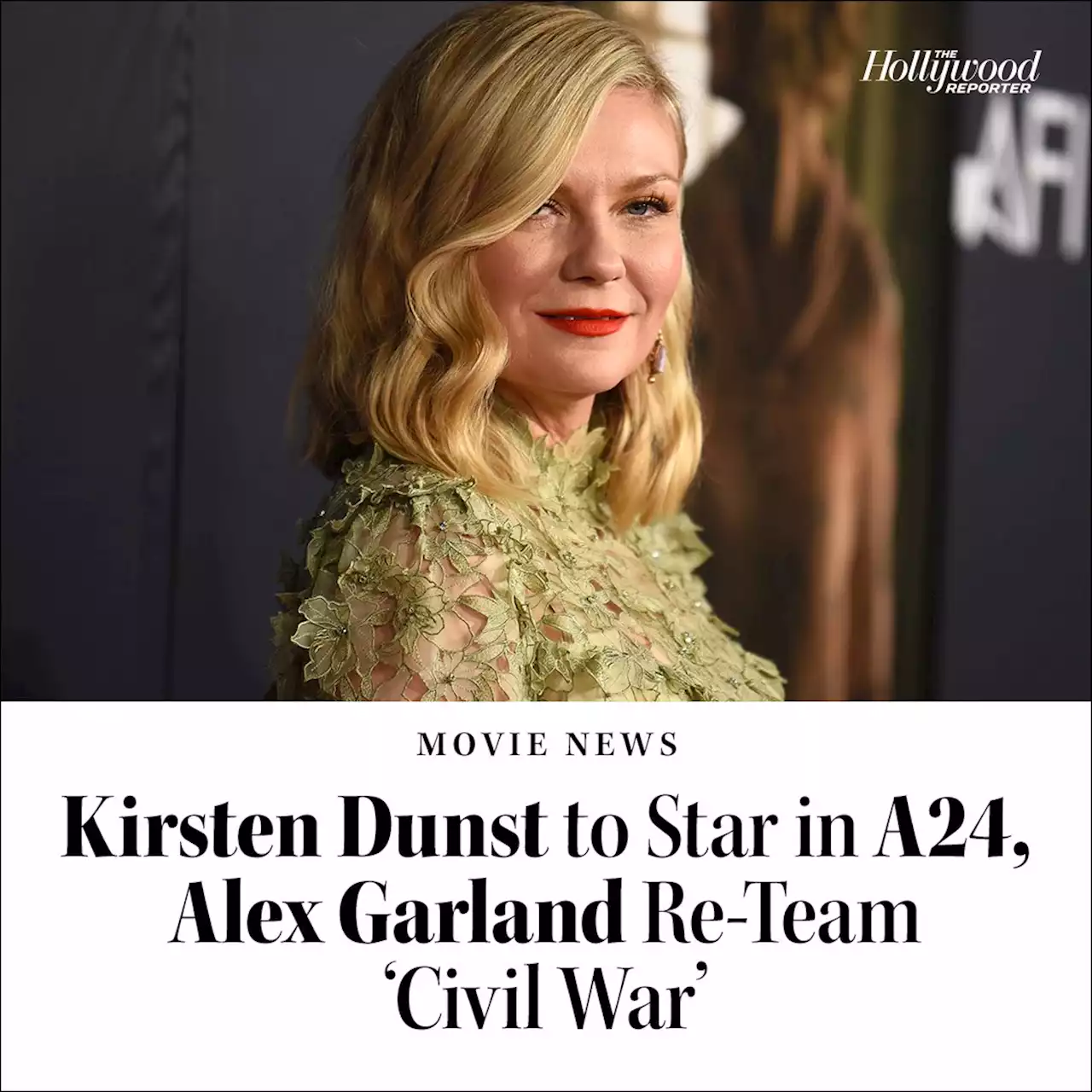 Kirsten Dunst to Star in A24, Alex Garland Re-Team ‘Civil War’