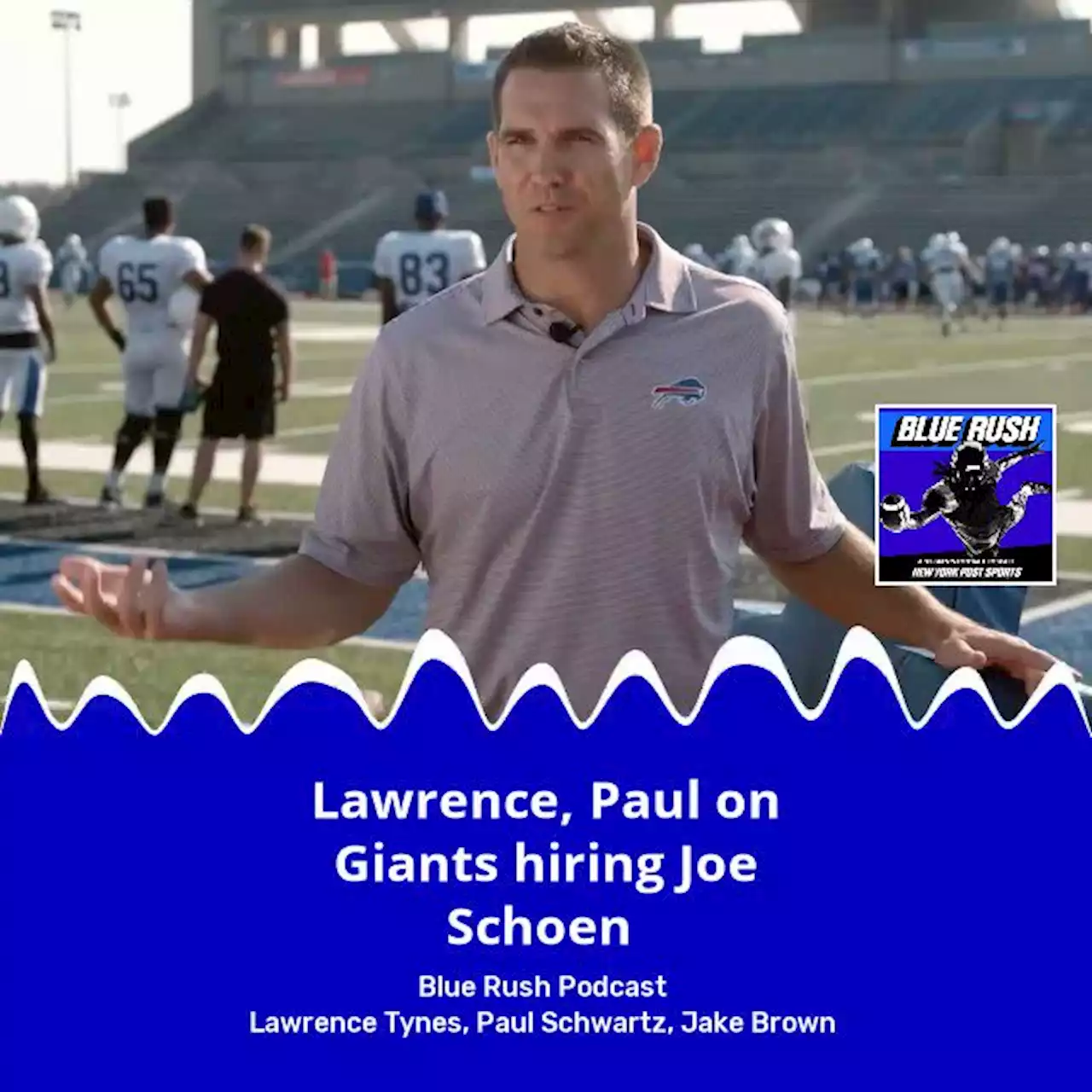 ‎Blue Rush: A NY Giants Football Podcast from NY Post Sports: Joe Schoen is Great Hire as New Giants GM on Apple Podcasts