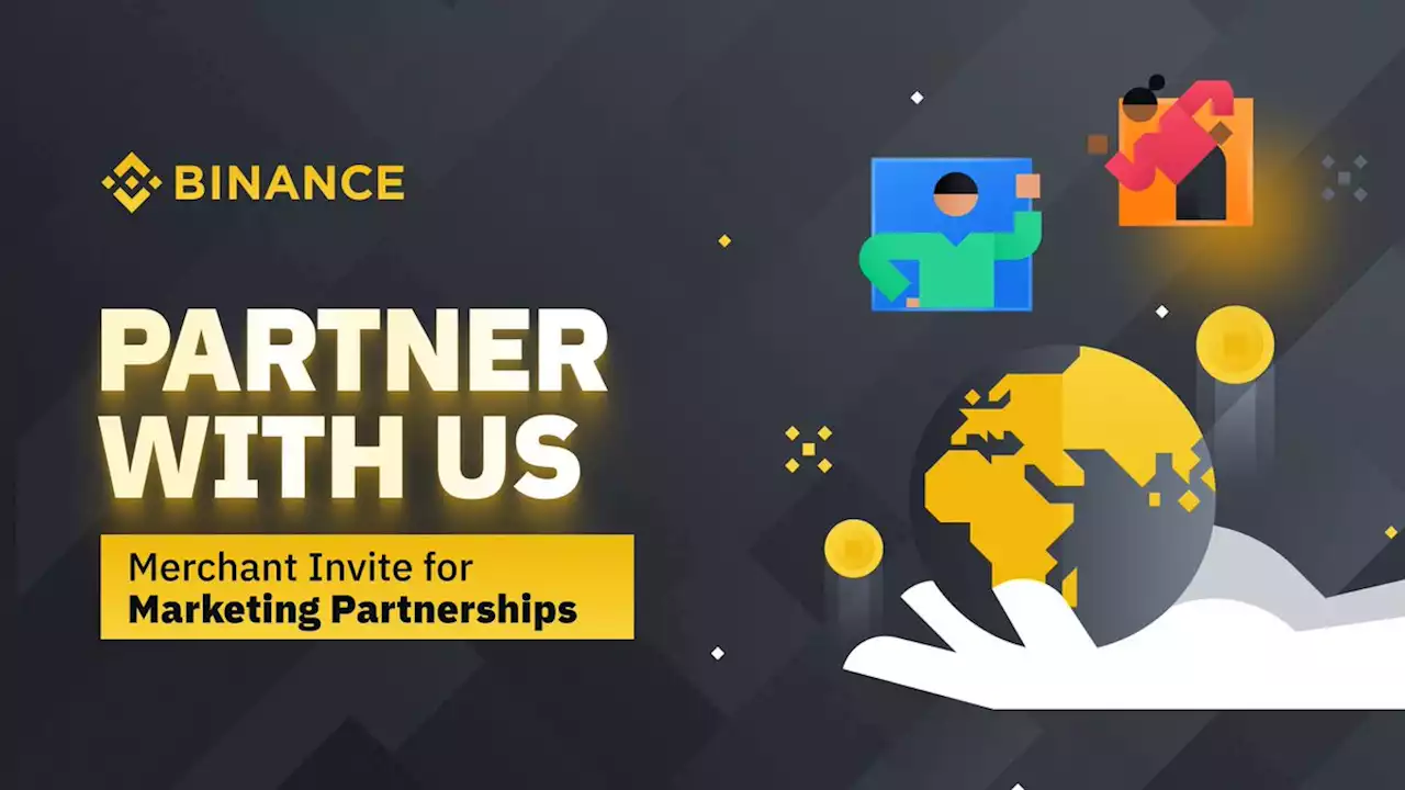 Invitation for Marketing Partners: Scale the Crypto Economy with Us! | Binance Support