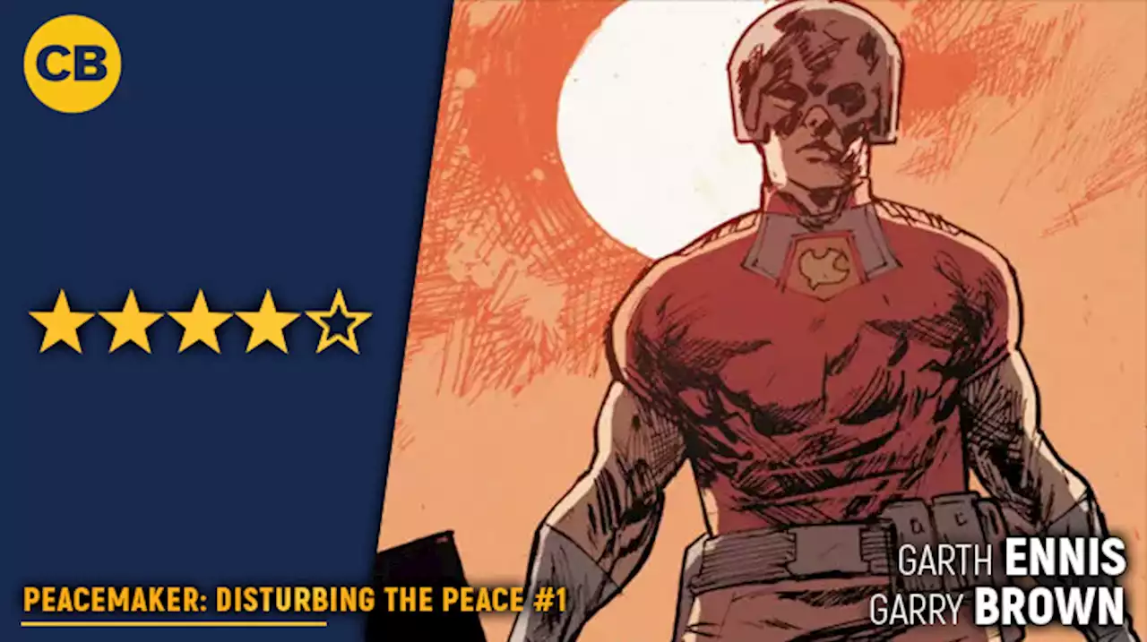 Peacemaker: Disturbing the Peace #1 Review: Reimagining DC Comics' Next Great Anti-Hero