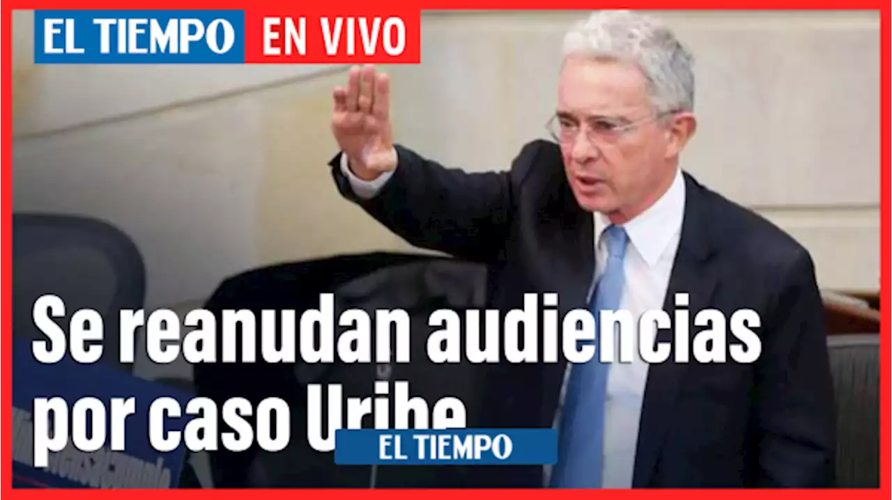 Preclusión caso Uribe: juez escucha las últimas intervenciones de víctimas