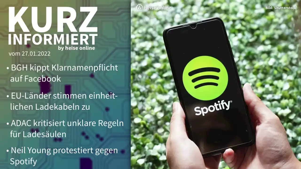 Kurz informiert: Klarnamenpflicht, Ladekabel, Ladesäulen, Spotify