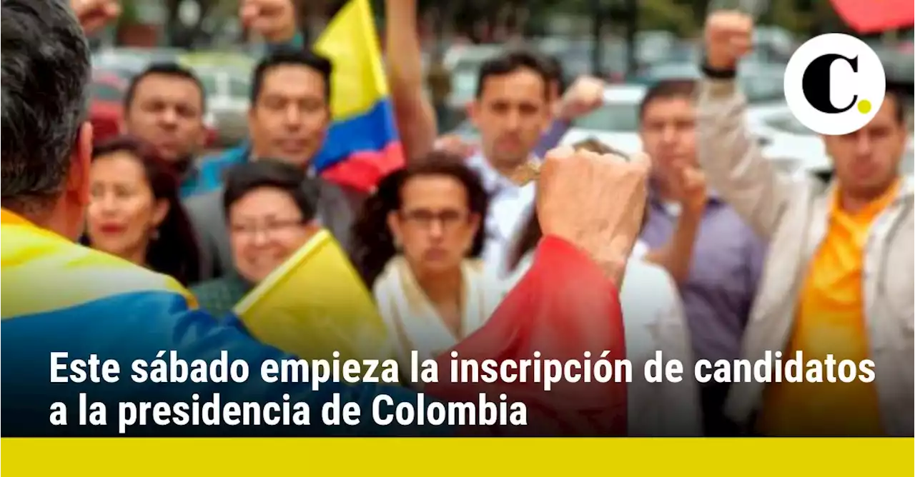 Este sábado empieza la inscripción de candidatos a la presidencia de Colombia