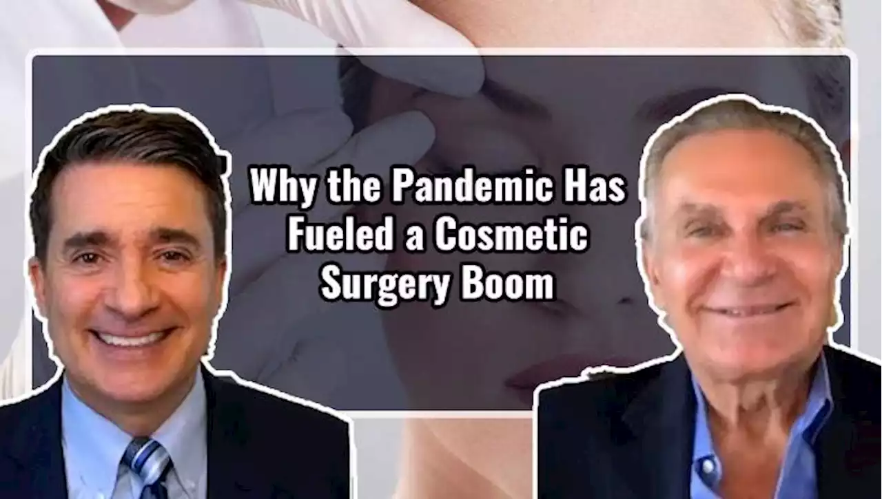 Why the Pandemic Has Fueled a Cosmetic Surgery Boom