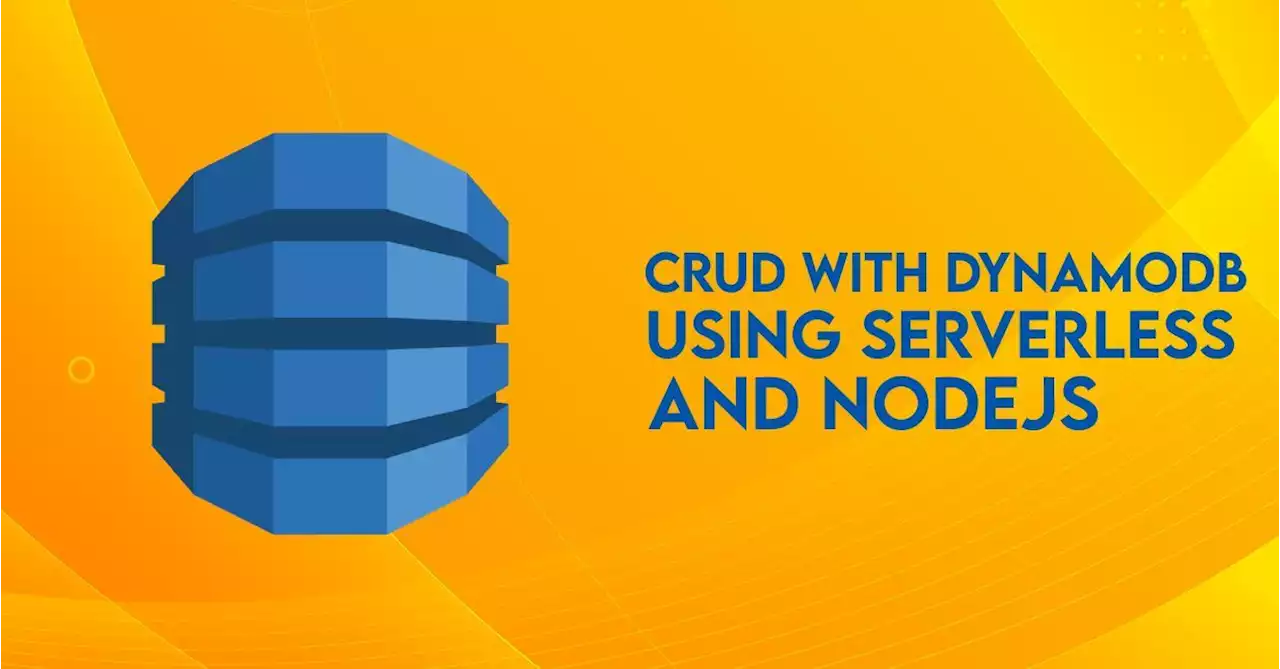 Build a CRUD API using DynamoDB and Serverless - Part 1 | Hacker Noon