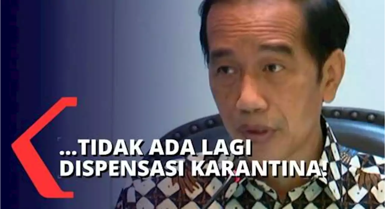 136 Kasus Omicron di Indonesia, Presiden Jokowi: Tidak Ada Lagi Dispensasi Karantina!