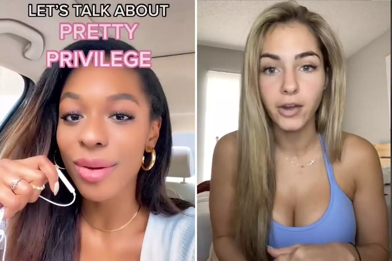 Attractive women brag about ‘pretty privilege’ and the insane benefits they get