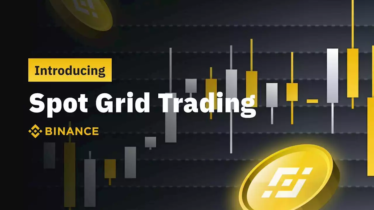 Introducing Binance Spot Grid Trading | Binance Support