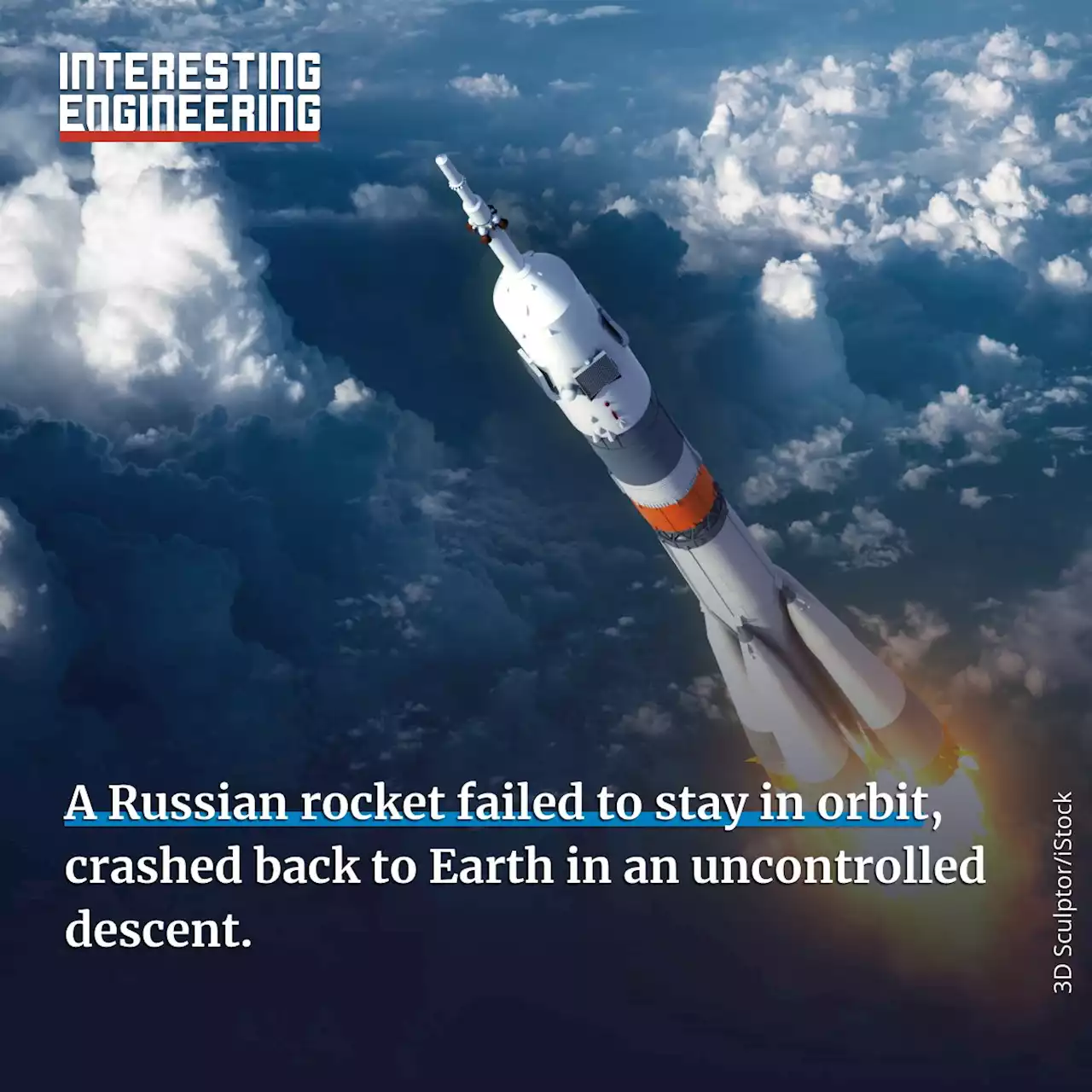 A Russian Rocket Failed to Stay in Orbit, Crashed Back to Earth