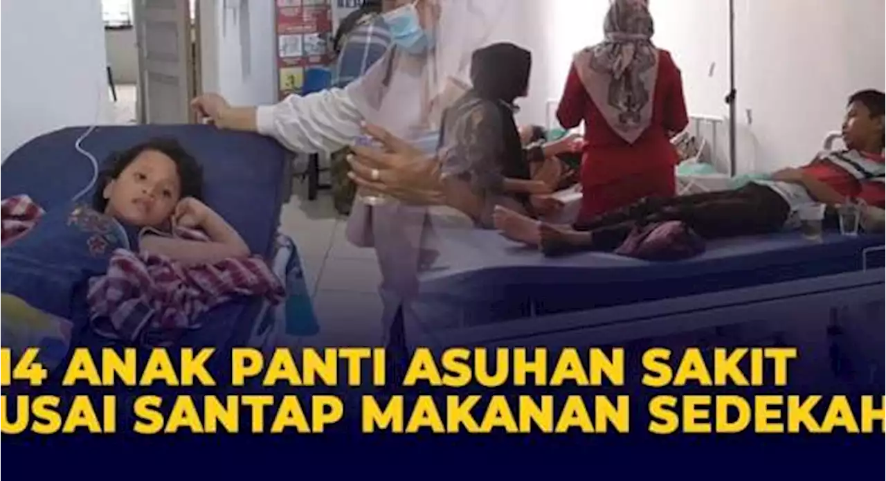 Belasan Anak di Panti Asuhan Sakit Usai Makan Makanan Sedekah