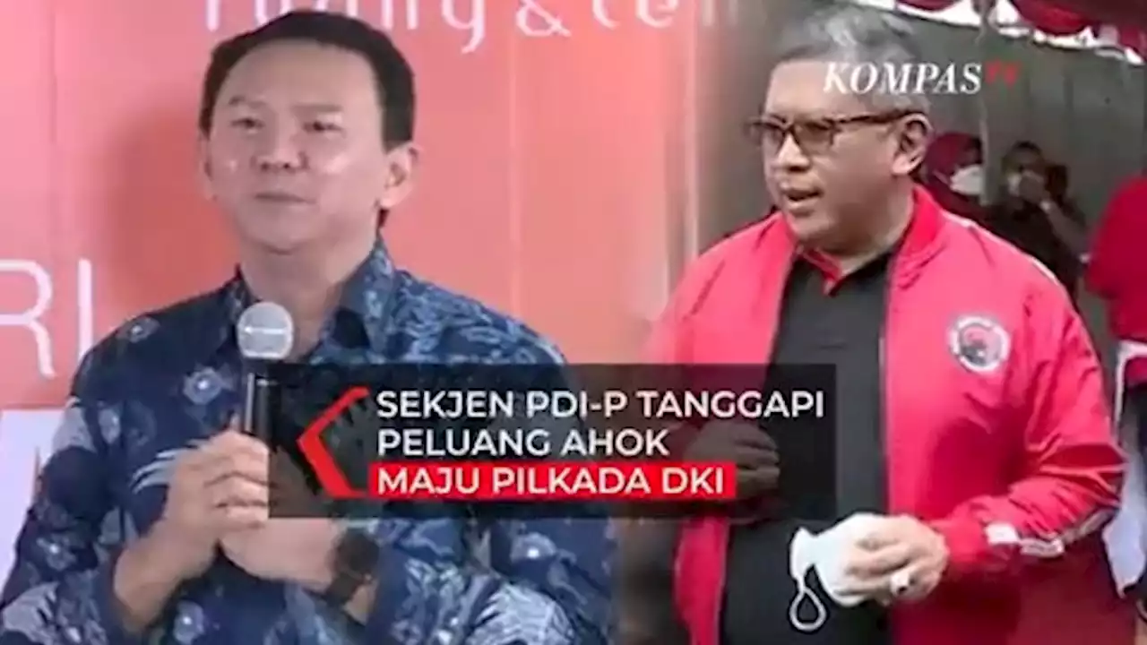 Sekjen PDI-P Ungkap soal Peluang Ahok di Pilkada DKI 2024, Ternyata Ini Rencana Ahok!