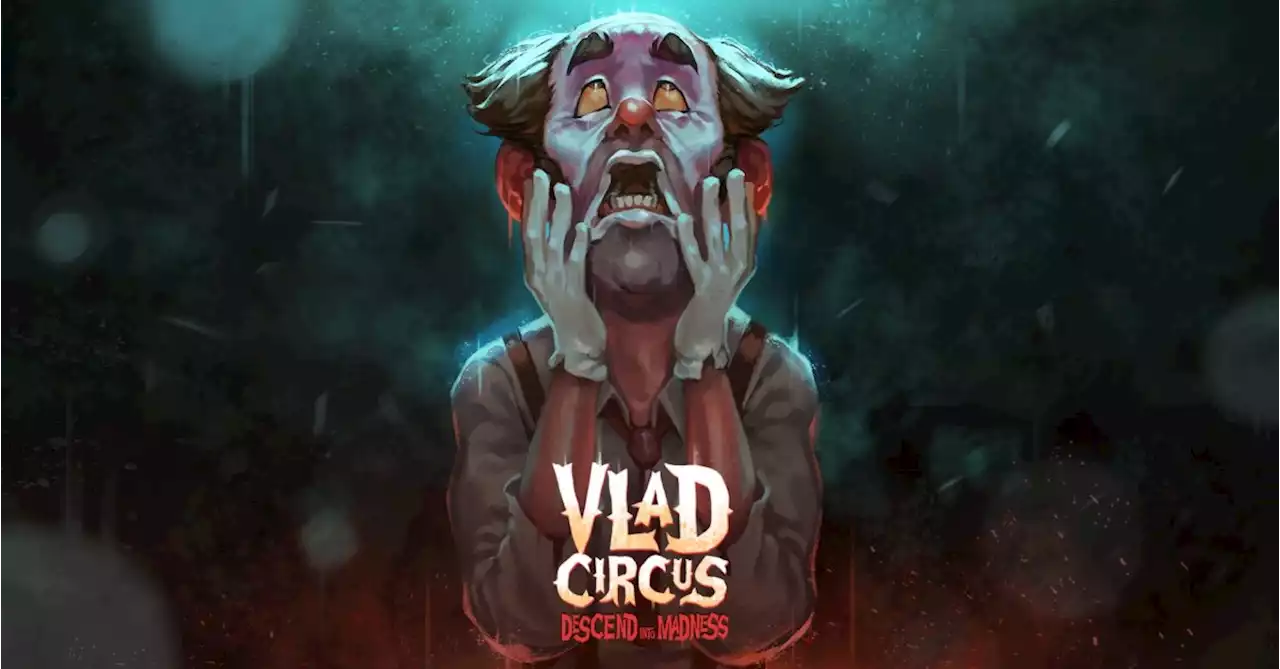 Vlad Circus Set To Be Released Sometime In Q1 2023