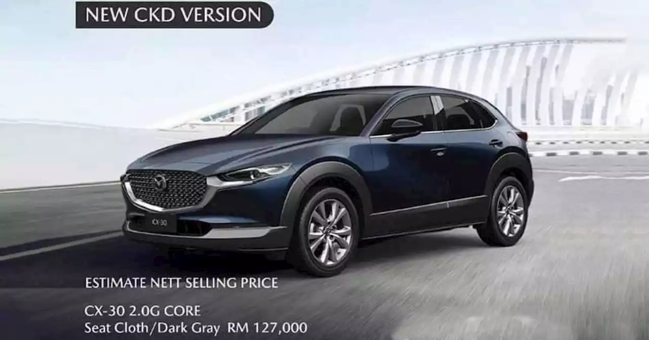 Mazda CX-30 CKD estimated price from RM127k? - paultan.org