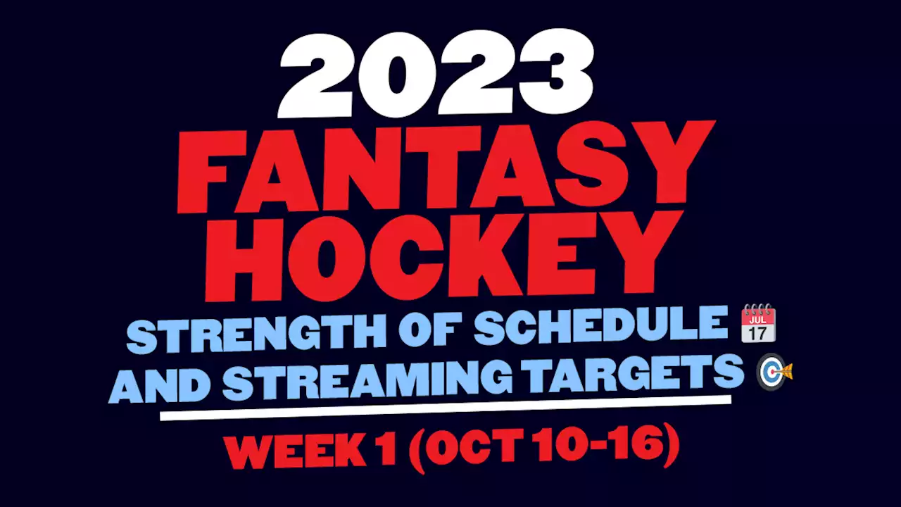 Fantasy Hockey: Weekly Strength of Schedule and Streaming Targets - Week 1 - Daily Faceoff