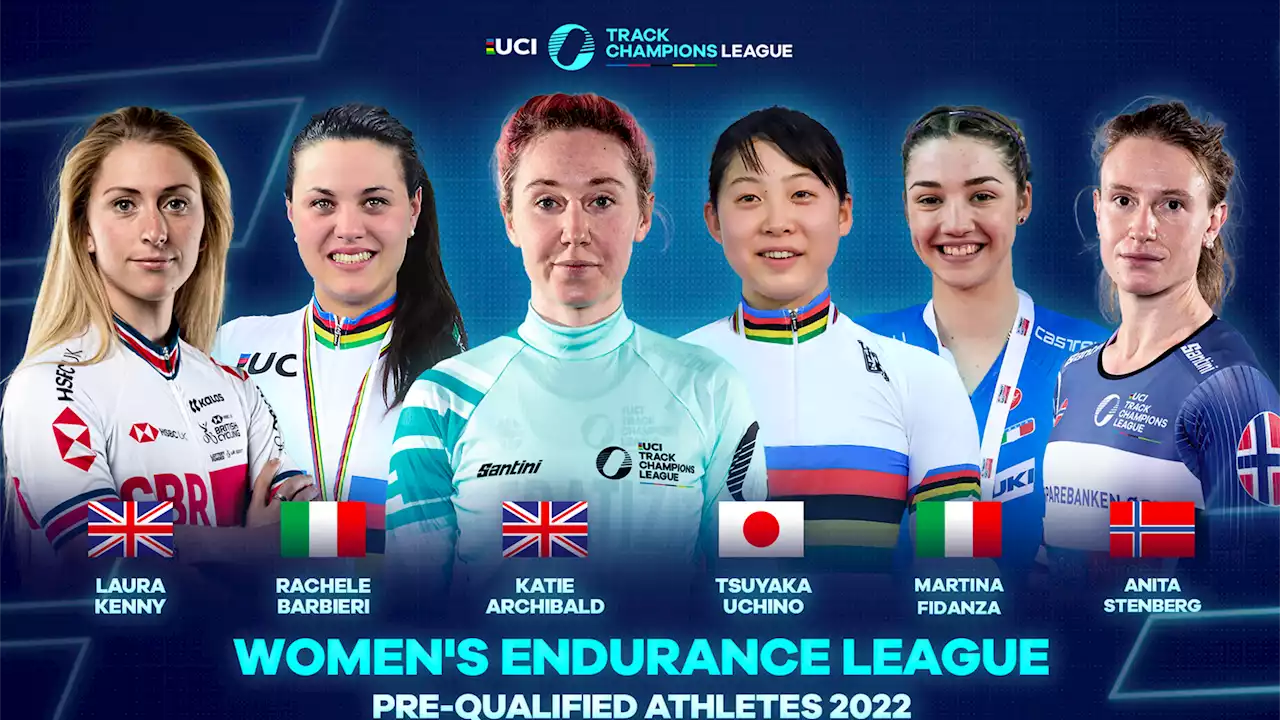 UCI Track Champions League bestätigt vorqualifizierte Ausdauer-Fahrer:innen der Rennserie - Stars von Bahn und Straße