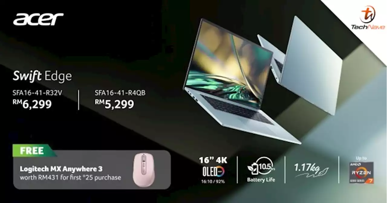 Acer Swift Edge Malaysia release: AMD Ryzen 6000 series processors, starting from RM5299 | TechNave