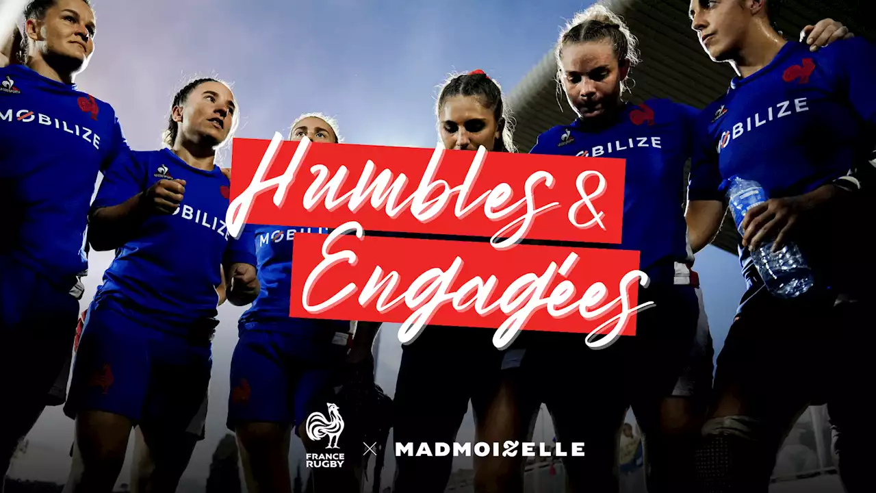 « Humbles et Engagées » épisode 3 : entretien avec les benjamines du XV de France