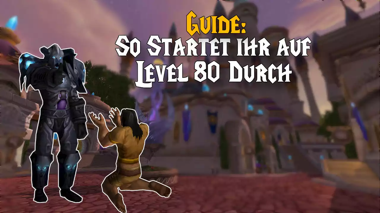 WoW WotLK Classic: Level 80 – was nun? Guide mit Tipps für frische 80er