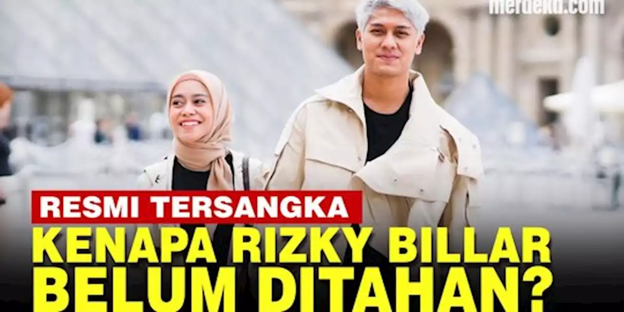 VIDEO: Rizky Billar Tersangka KDRT, Begini Fakta-Fakta Kekerasan Kepada Lesti Kejora | merdeka.com