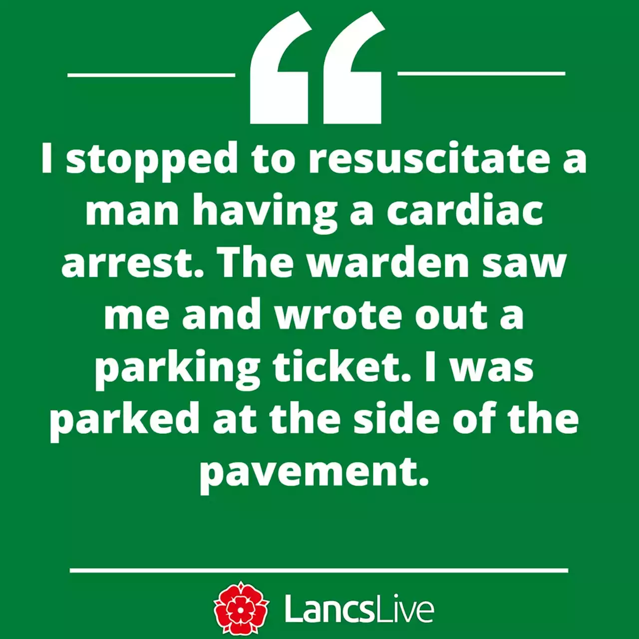 'I stopped to resuscitate a man and got a parking ticket'