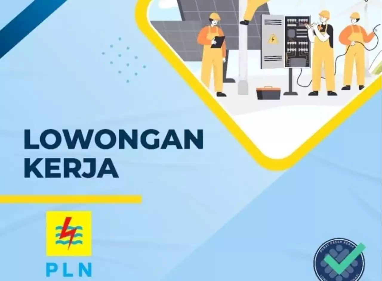 Loker BUMN PLN, Buka Banyak Formasi, Daftar Yuk!