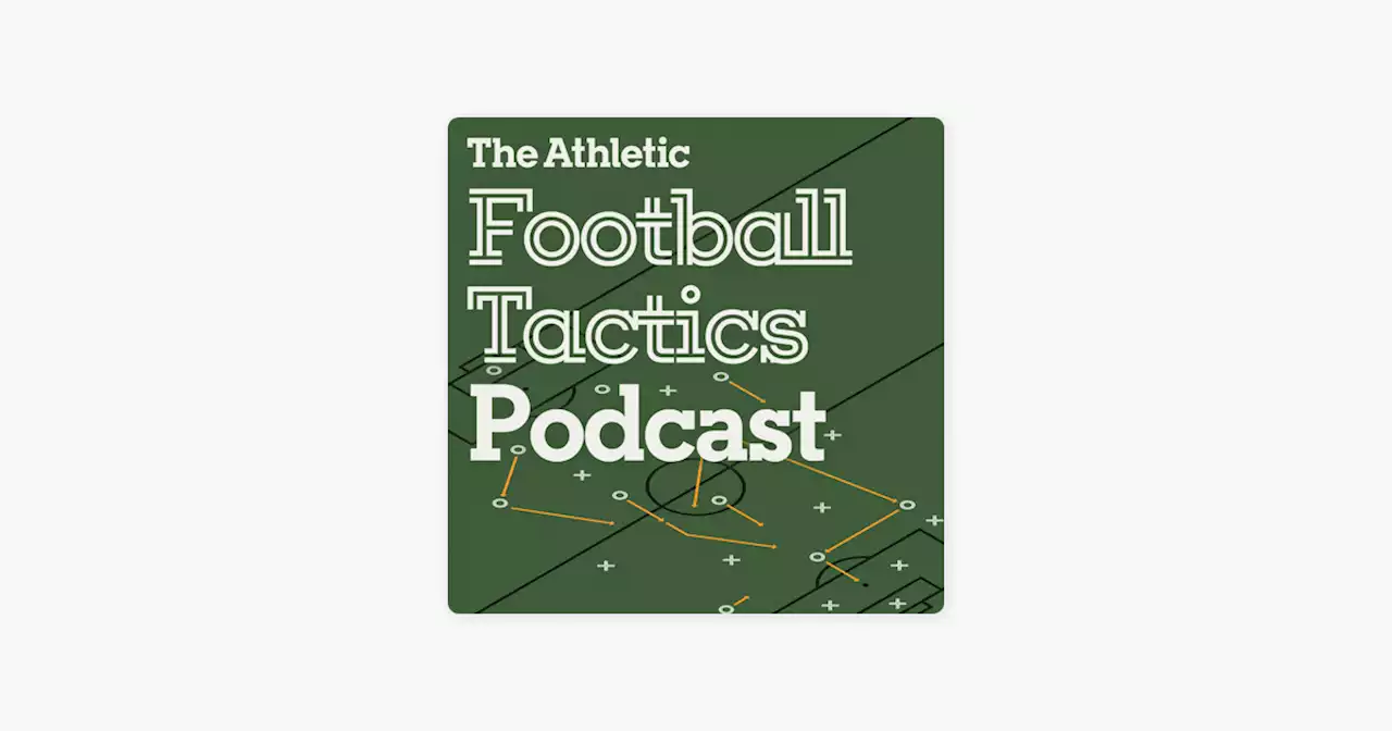 ‎The Athletic Football Tactics Podcast: Liverpool vs Man City tactical preview on Apple Podcasts