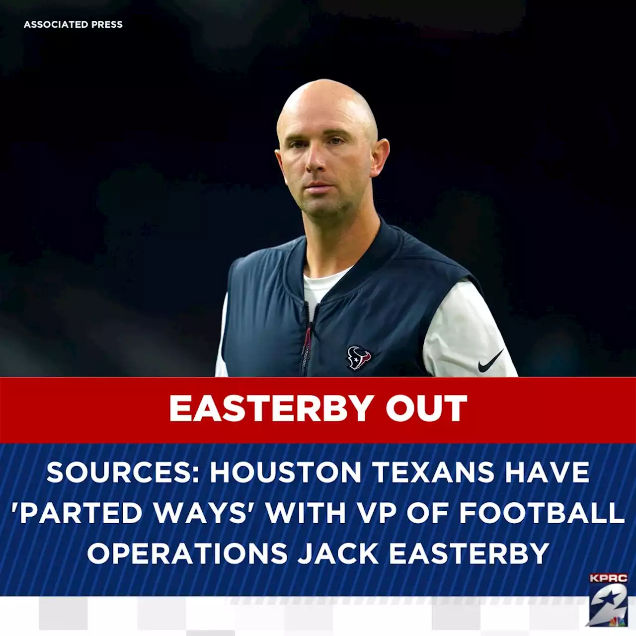 Houston Texans have ‘parted ways’ with VP of football operations Jack Easterby, sources say