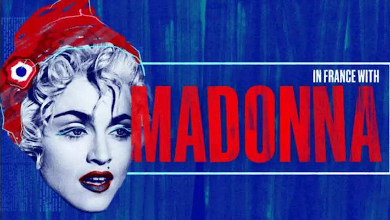 « In France with Madonna » ce lundi 17 octobre 2022 sur France 5